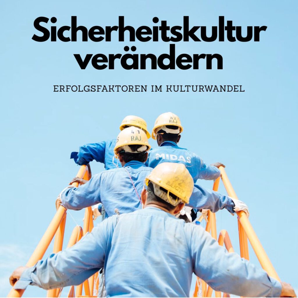 Sicherheitskultur verändern: Erfolgsfaktoren im Kulturwandel