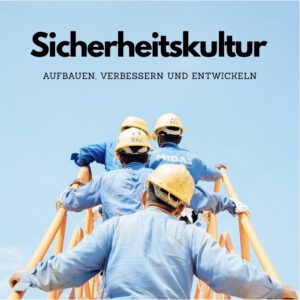 Sicherheitskultur aufbauen entwickeln verbessern